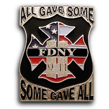 FDNY 911  All Gave Some Gave All Pin - FDNY 911 ALL GAVE SOME PIN