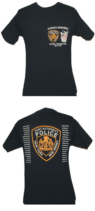 Papd 9/11 Always honored, never forgotten - Port Authority of NY and NJ shield and twin towers screen printed with "always honered, never forgotten, 9-11-01". Features the 37 heroes' names on the back