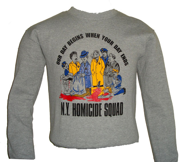 New York's Police Homicide squad pictorial sweatshirt - "our day begins ...